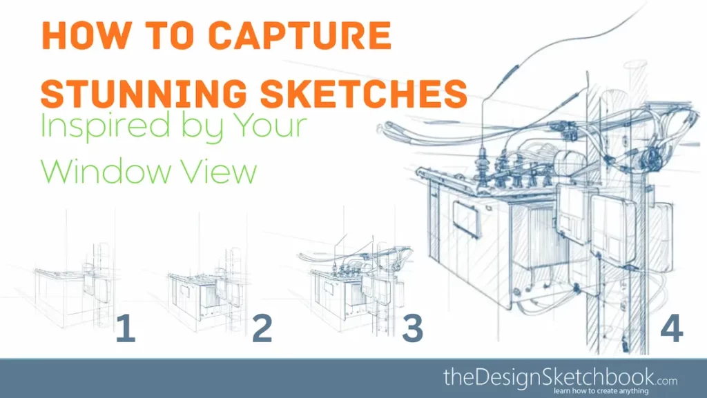 How to Capture Stunning Sketches - Inspired from Window View