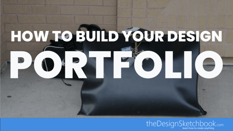 How to Build a Design Portfolio for School (Sketching, Research, and More)