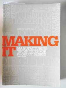 Making it Manufacturing techniques for Product design
