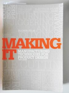 'Making it' Book: Manufacturing Techniques for Product Design