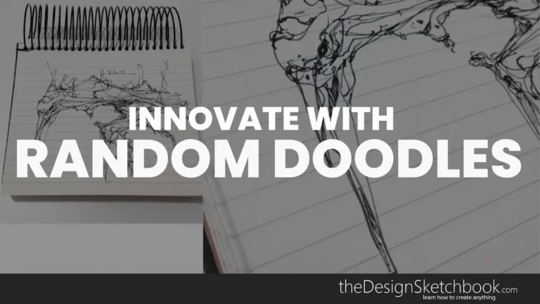 TIP 47 From Random Doodle to Innovative Design in 5 Minutes