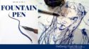 DRAW WITH A FOUNTAIN PEN