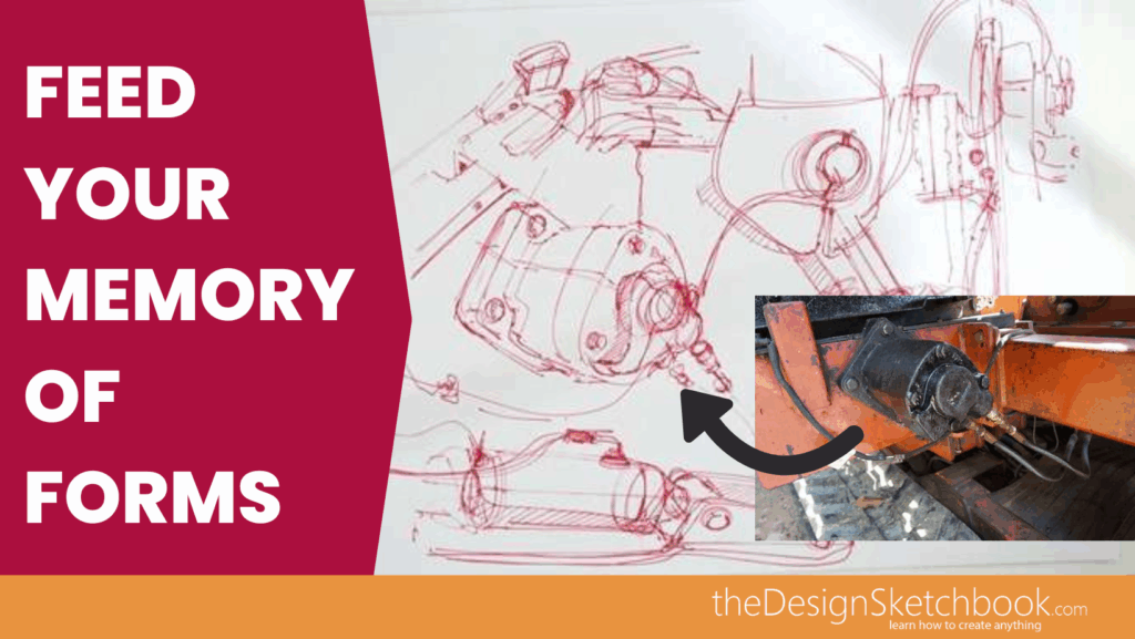 TIP 76 Feed Your Memory of Forms: Collect and Sketch to Boost Creativity