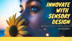 Why Engaging All Five Senses Is the Future of Industrial Design