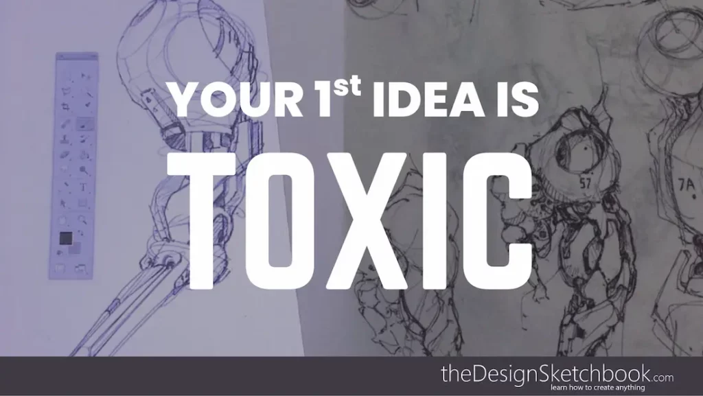 TIP 171 Why Your First Idea in Design Sketching Can Be Toxic and How to Overcome It