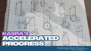 Kasra’s Story Accelerating Design Sketching Skills with Sketch Like The Pros VIP