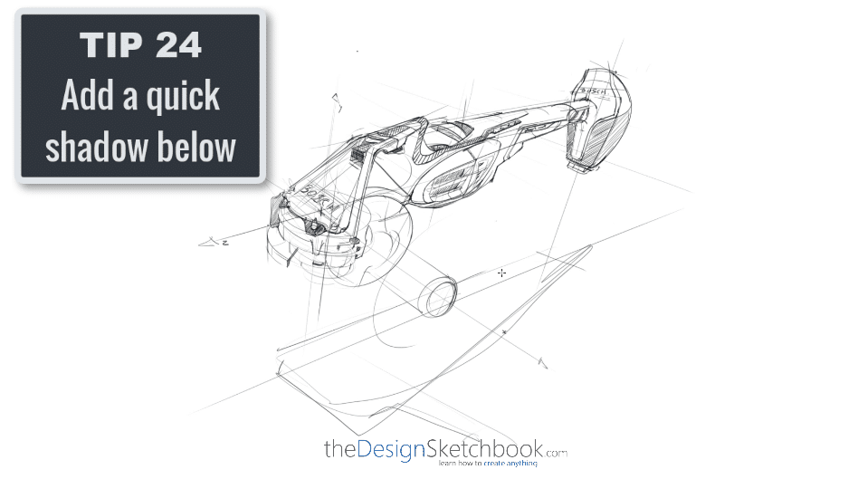 Sketching TIP 24 Add a quick shadow below