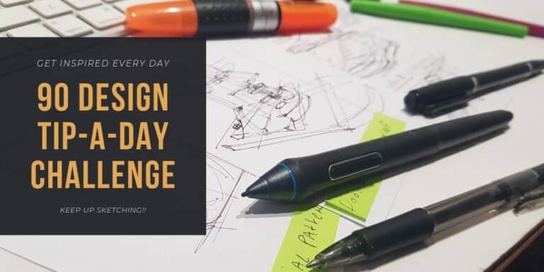Are you ready for the "90 DESIGN TIP-A-DAY Challenge"?