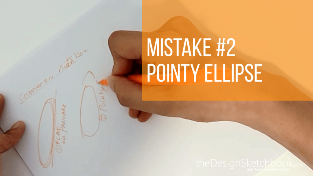 MISTAKE #2 POINTY ELLIPSE