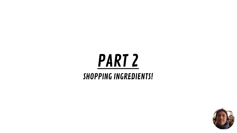 PART 2 | SHOPPING INGREDIENTS!