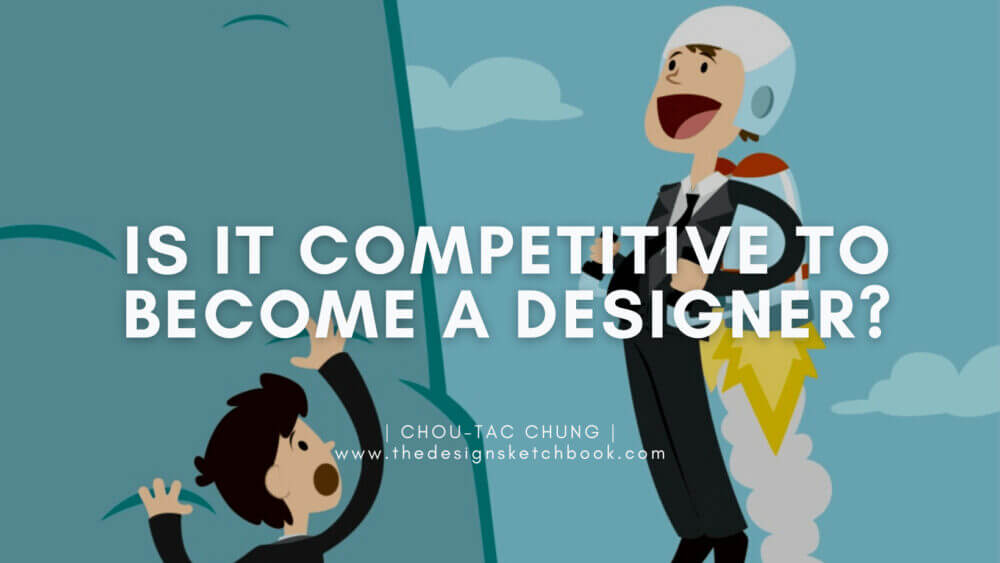 Is it competitive to become a Designer?