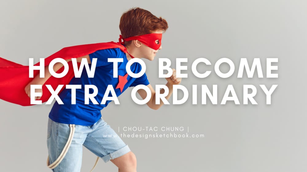 how to become extra ordinary