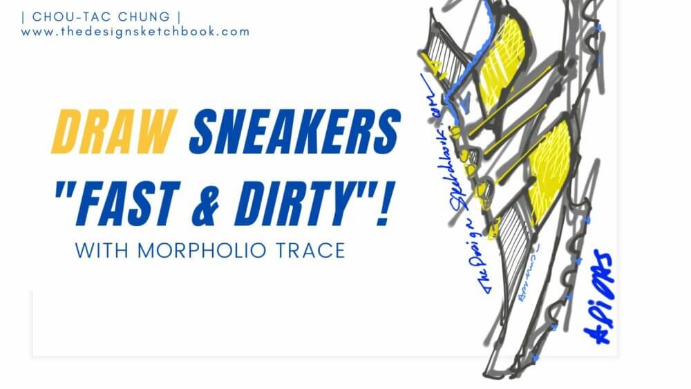 Draw sneakers the fast and dirty sketching technique chung chou tac