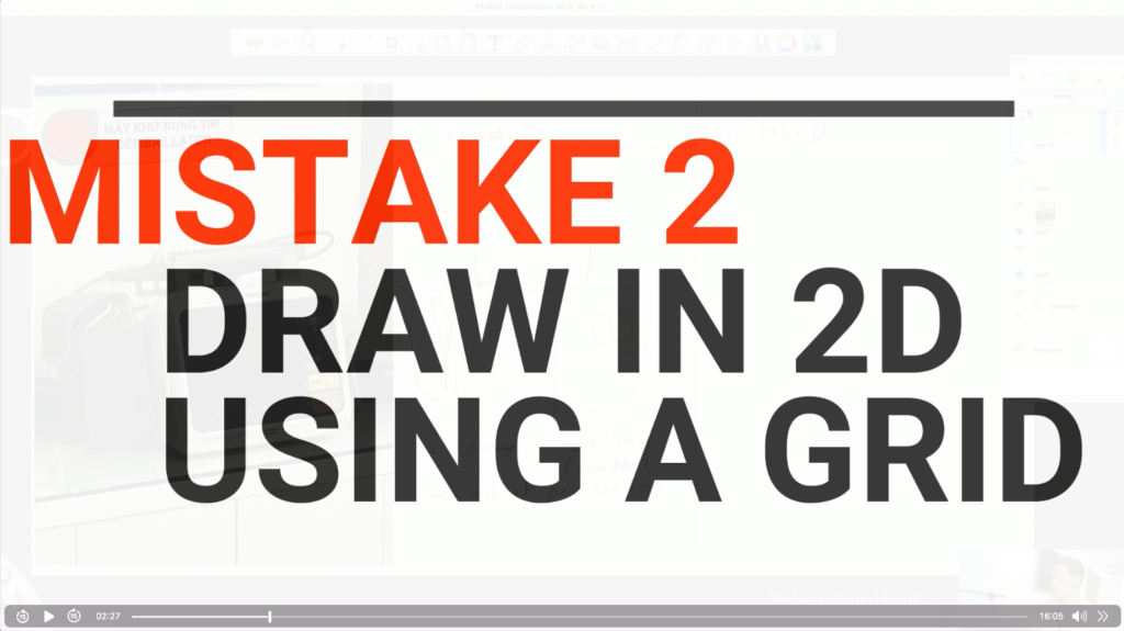 02:27 MISTAKE 2 Draw in 2D with a grid