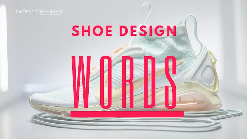 Shoe vocabulary list for footwear designers