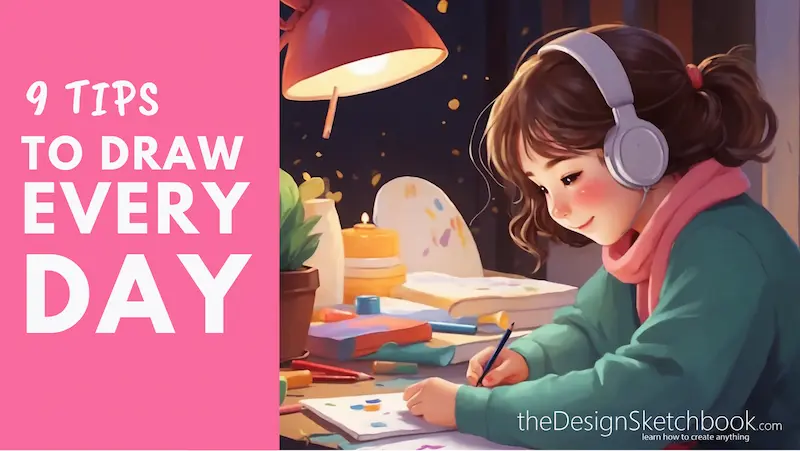 9 tips to draw every day