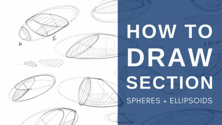 How to Draw Sections (on Spheres + Ellipsoids) – ️THE DESIGN SKETCHBOOK