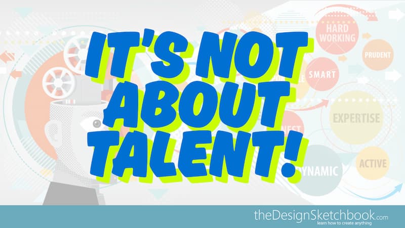 Good Design is not about talent