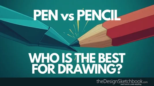 Pen vs Pencil. Which one is better for drawing?